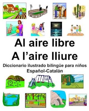 Español-Catalán Al aire libre/A l'aire lliure Diccionario ilustrado bilingüe para niños