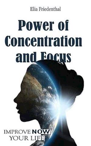 Power of Concentration and Focus