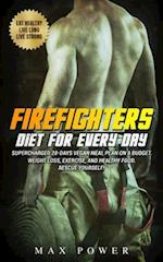 Firefighters diet for every day