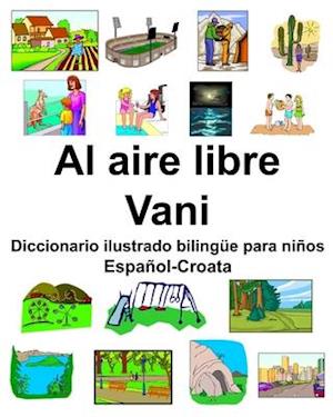 Español-Croata Al aire libre/Vani Diccionario ilustrado bilingüe para niños