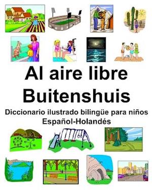 Español-Holandés Al aire libre/Buitenshuis Diccionario ilustrado bilingüe para niños