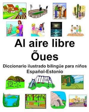 Español-Estonio Al aire libre/Õues Diccionario ilustrado bilingüe para niños