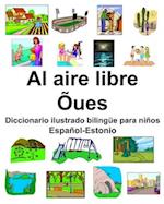 Español-Estonio Al aire libre/Õues Diccionario ilustrado bilingüe para niños