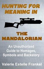 Hunting for Meaning in The Mandalorian