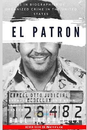 El Patron: everything you didn't know about the biggest drug dealer in the history of Colombia