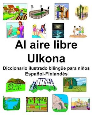 Español-Finlandés Al aire libre/Ulkona Diccionario ilustrado bilingüe para niños