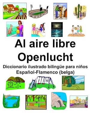 Español-Flamenco (belga) Al aire libre/Openlucht Diccionario ilustrado bilingüe para niños