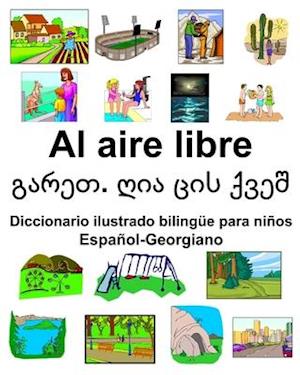 Español-Georgiano Al aire libre Diccionario ilustrado bilingüe para niños