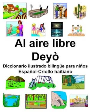 Español-Criollo haitiano Al aire libre/Deyò Diccionario ilustrado bilingüe para niños