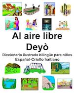 Español-Criollo haitiano Al aire libre/Deyò Diccionario ilustrado bilingüe para niños