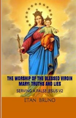 The Worship of the Blessed Virgin Mary