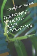 The Power Beneath Your Potentials