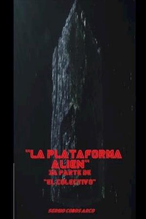 La Plataforma Alien