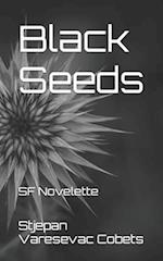 Black Seeds: SF Novelette 