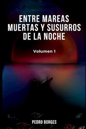 Entre mareas muertas y susurros de la noche