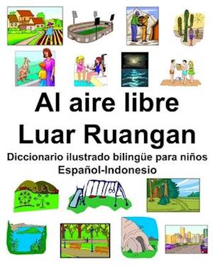 Español-Indonesio Al aire libre/Luar Ruangan Diccionario ilustrado bilingüe para niños