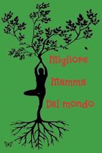 migliore mamma del mondo