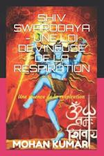 Shiv Swarodaya - Une Loi Devineuse de la Respiration