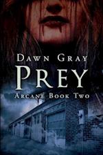 Prey: Arcane Book Two 