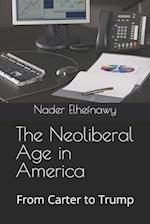 The Neoliberal Age in America: From Carter to Trump 