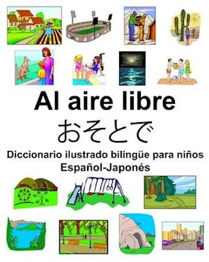 Español-Japonés Al aire libre/&#12362;&#12381;&#12392;&#12391; Diccionario ilustrado bilingüe para niños