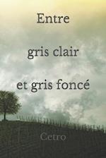 Entre gris clair et gris foncé