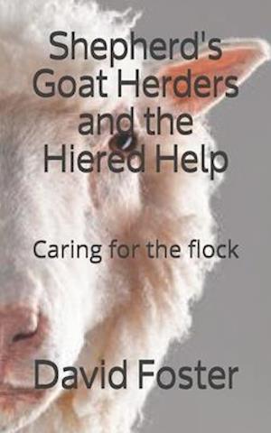 Shepherd's, Goat Herders and the Hired Help