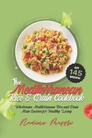 The Mediterranean Rice & Grain Cookbook