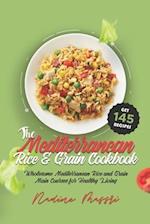 The Mediterranean Rice & Grain Cookbook