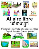 Español-Jemer (camboyano) Al aire libre Diccionario ilustrado bilingüe para niños