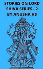 Stories on lord Shiva series-2: from various sources of Shiva Purana 