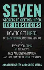 Seven Secrets to Getting Hired for Jobseekers