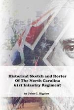 Historical Sketch And Roster Of The North Carolina 61st Infantry Regiment