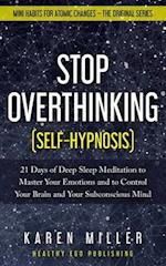 Stop Overthinking (Self-Hypnosis)