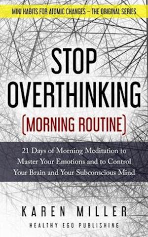 Stop Overthinking (Morning Routine)