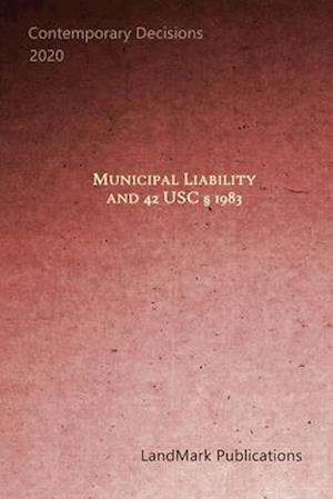 Municipal Liability and 42 U.S.C. § 1983