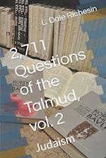 2,711 Questions of the Talmud, vol. 2: Judaism 