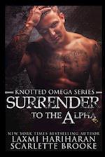 Surrender to the Alpha: Omegaverse m/f romance 