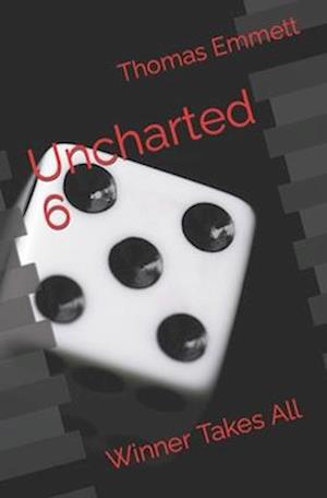 Uncharted 6: Winner Takes All