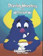 Drawing Monsters: with Melvin and Me 