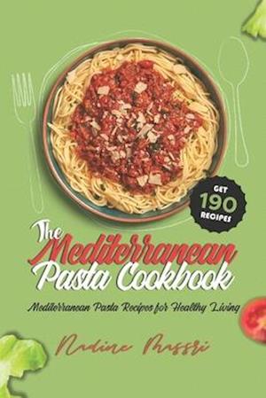 The Mediterranean Pasta Cookbook