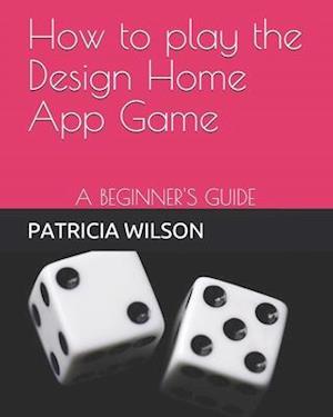 How to play the Design Home App Game