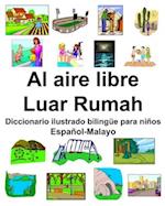 Español-Malayo Al aire libre/Luar Rumah Diccionario ilustrado bilingüe para niños