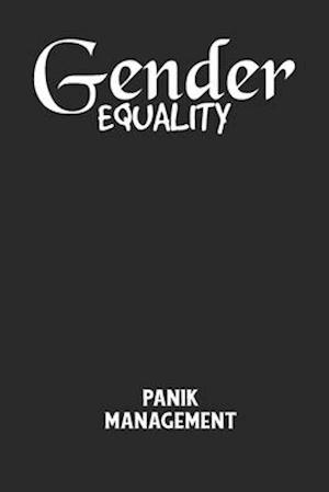 GENDER EQUALITY - Panik Management