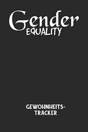 GENDER EQUALITY - Gewohnheitstracker