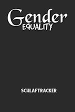 GENDER EQUALITY - Schlaftracker