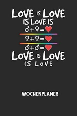 LOVE IS LOVE IS LOVE IS LOVE IS LOVE IS LOVE - Wochenplaner