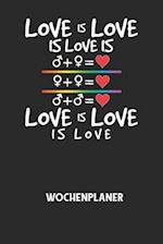 LOVE IS LOVE IS LOVE IS LOVE IS LOVE IS LOVE - Wochenplaner