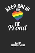 KEEP CALM AND BE PROUD - Panik Management