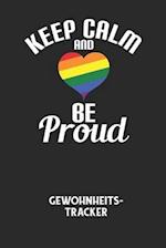 KEEP CALM AND BE PROUD - Gewohnheitstracker